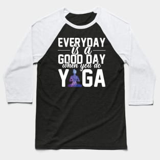 Every Day is a Good Day When You Do Yoga Meditation Lover Zen Balance Workout Galaxy Baseball T-Shirt